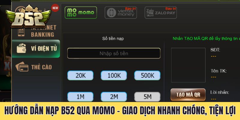 Hướng Dẫn Nạp B52 Qua Momo - Giao Dịch Nhanh Chóng, Tiện Lợi